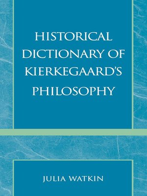 cover image of Historical Dictionary of Kierkegaard's Philosophy